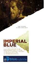 دانلود کامل زیرنویس فارسی فیلم Imperial Blue 2019