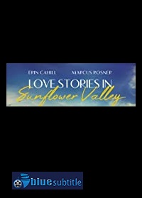 دانلود کامل زیرنویس فارسی فیلم Love Stories in Sunflower Valley 2021
