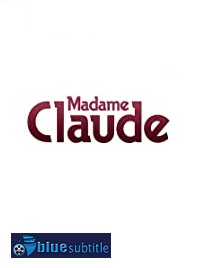 دانلود کامل زیرنویس فارسی فیلم Madame Claude 2021
