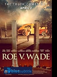 دانلود کامل زیرنویس فارسی فیلم Roe v. Wade 2021