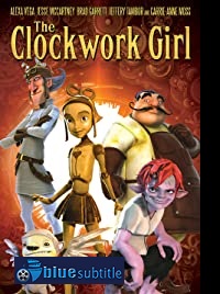 دانلود کامل زیرنویس فارسی انیمیشن The Clockwork Girl 2021