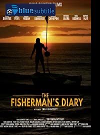 دانلود کامل زیرنویس فارسی فیلم The Fisherman’s Diary 2020