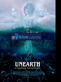 دانلود کامل زیرنویس فارسی فیلم Unearth 2020