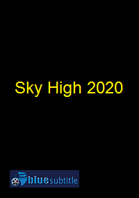 دانلود کامل زیرنویس فارسی فیلم Sky High 2020