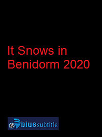 دانلود کامل زیرنویس فارسی فیلم It Snows in Benidorm 2020