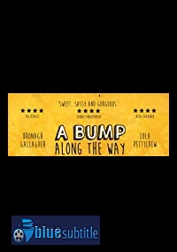 دانلود کامل زیرنویس فارسی فیلم A Bump Along the Way 2019