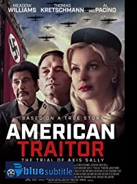 دانلود کامل زیرنویس فارسی فیلم American Traitor: The Trial of Axis Sally 2021