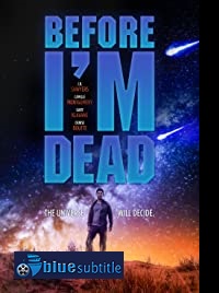 دانلود کامل زیرنویس فارسی فیلم Before I’m Dead 2021