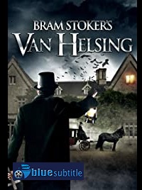 دانلود کامل زیرنویس فارسی فیلم Bram Stoker’s Van Helsing 2021