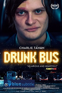 دانلود کامل زیرنویس فارسی فیلم Drunk Bus 2020