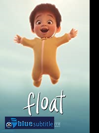 دانلود کامل زیرنویس فارسی انیمیشن Float 2019