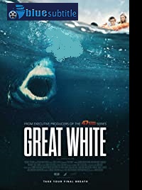 دانلود کامل زیرنویس فارسی فیلم Great White 2021