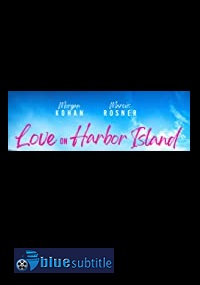 دانلود کامل زیرنویس فارسی فیلم Love on Harbor Island 2020