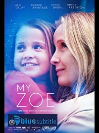 دانلود کامل زیرنویس فارسی فیلم My Zoe 2019