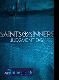 دانلود کامل زیرنویس فارسی فیلم Saints & Sinners Judgment Day 2021
