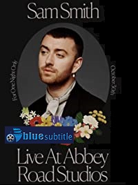 دانلود کامل زیرنویس فارسی فیلم Sam Smith Live at Abbey Road Studios 2020