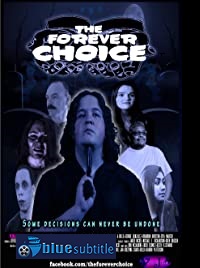 دانلود کامل زیرنویس فارسی فیلم The Forever Choice 2021