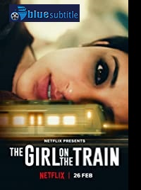 دانلود کامل زیرنویس فارسی فیلم The Girl on the Train 2021