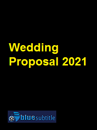 دانلود کامل زیرنویس فارسی فیلم Wedding Proposal 2021