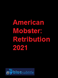 دانلود کامل زیرنویس فارسی فیلم American Mobster: Retribution 2021