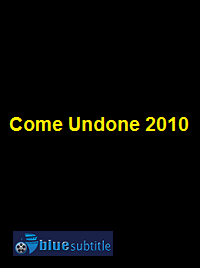 دانلود کامل زیرنویس فارسی فیلم Come Undone 2010