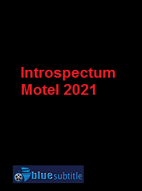 دانلود کامل زیرنویس فارسی فیلم Introspectum Motel 2021