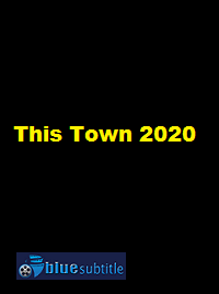 دانلود کامل زیرنویس فارسی فیلم This Town 2020