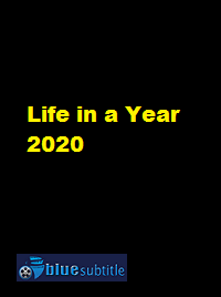 دانلود کامل زیرنویس فارسی فیلم Life in a Year 2020