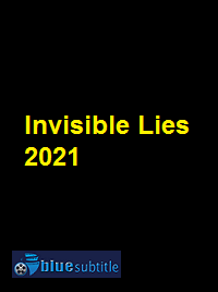 دانلود کامل زیرنویس فارسی فیلم Invisible Lies 2021