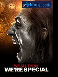 دانلود کامل زیرنویس فارسی فیلم We All Think We’re Special 2021