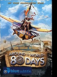 دانلود کامل زیرنویس فارسی فیلم Around the World in 80 Days 2004