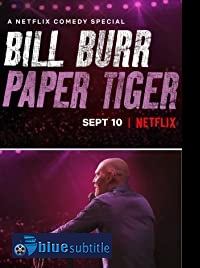 دانلود کامل زیرنویس فارسی فیلم Bill Burr: Paper Tiger 2019