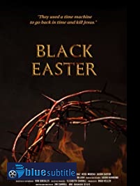 دانلود کامل زیرنویس فارسی فیلم Black Easter 2021