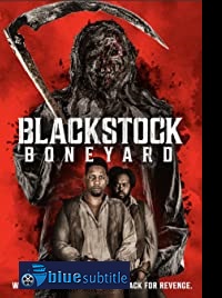 دانلود فیلم Blackstock Boneyard 2021 (گورستان بلک استوک 2021) رایگان