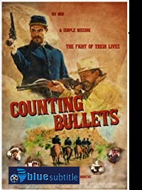 دانلود کامل زیرنویس فارسی فیلم Counting Bullets 2021