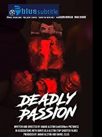 دانلود کامل زیرنویس فارسی فیلم Deadly Passion 2021