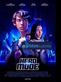 دانلود کامل زیرنویس فارسی فیلم Hero Mode 2021