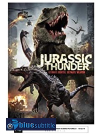 دانلود کامل زیرنویس فارسی فیلم Jurassic Thunder 2019