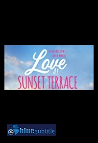 دانلود کامل زیرنویس فارسی فیلم Love at Sunset Terrace 2020