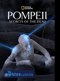دانلود کامل زیرنویس فارسی فیلم Pompeii: Secrets of the Dead 2019