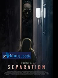 دانلود کامل زیرنویس فارسی فیلم Separation 2021