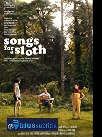 دانلود کامل زیرنویس فارسی فیلم Songs for a Sloth 2021