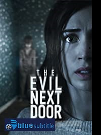 دانلود کامل زیرنویس فارسی فیلم The Evil Next Door 2020