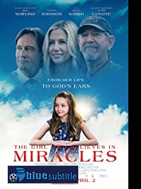 دانلود کامل زیرنویس فارسی فیلم The Girl Who Believes in Miracles 2021