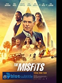 دانلود کامل زیرنویس فارسی فیلم The Misfits 2021