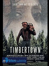 دانلود کامل زیرنویس فارسی فیلم Timbertown 2019