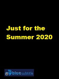 دانلود کامل زیرنویس فارسی فیلم Just for the Summer 2020