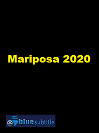 دانلود کامل زیرنویس فارسی فیلم Mariposa 2020