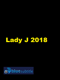 دانلود کامل زیرنویس فارسی فیلم Lady J 2018