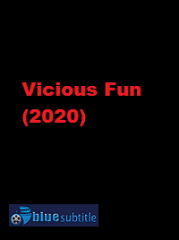 دانلود کامل زیرنویس فارسی فیلم Vicious Fun 2020